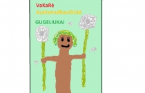 „Gugeliukai“ Patricija Butvilaitė, 3 klasė, Radviliškio r. Šeduvos gimnazija
