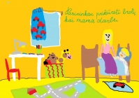 „Pasirinkau prižiūrėti brolį, kai mama darbe“ Milda Ieva, 2 klasė, Ukmergės r. Želvos gimnazija